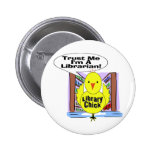 Trust Me I'm A Librarian Pinback Buttons