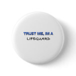 Trust Me I'm a Lifeguard buttons
