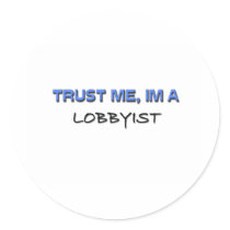 Trust Me I'm a Lobbyist stickers