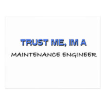 Trust Me I'm a Maintenance Engineer Post Cards
