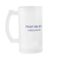 Trust Me I'm a Mechanic mugs by professions Trust Me I'm a Mechanic mugs