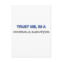 Trust Me I'm a Minerals Surveyor postcards by professions Trust Me I'm a Minerals Surveyor postcards