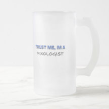 Trust Me I'm a Mixologist Coffee Mugs