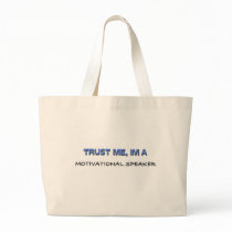 Trust Me I'm a Motivational Speaker Bags
