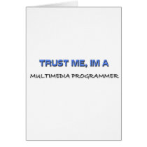 Trust Me I'm a Multimedia Programmer cards by professions Trust Me I'm a Multimedia Programmer cards