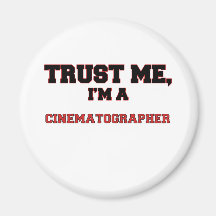 Trust Me I'm a My Cinematographer Magnet