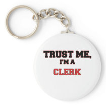 Trust Me I'm a My Clerk Keychains