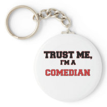 Trust Me I'm a My Comedian Keychain
