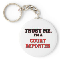 Trust Me I'm a My Court Reporter Keychains