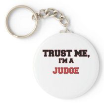 Trust Me I'm a My Judge Keychain