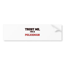 Trust Me I'm a My Policeman Bumper Sticker