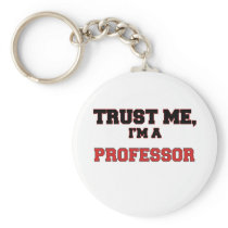 Trust Me I'm a My Professor Key Chains