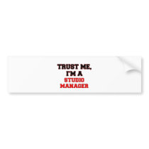 Trust Me I'm a My Studio Manager Bumper Sticker