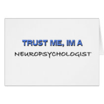 Trust Me I'm a Neuropsychologist Card