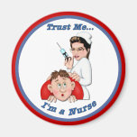 Trust Me - I'm a Nurse Fridge Magnet