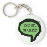 Trust me, I'm a nurse Keychain