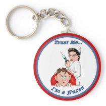 Trust Me - I'm a Nurse Keychain