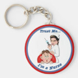 Trust Me - I'm a Nurse Keychain