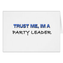 Trust Me I'm a Party Leader cards