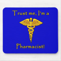 Trust Me I'm a Pharmacist Mouse Pad