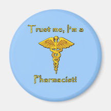 Trust Me I'm a Pharmacist Refrigerator Magnet