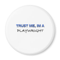 Trust Me I'm a Playwright magnets