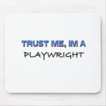 Trust Me I'm a Playwright Mouse Mats