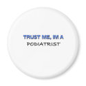 Trust Me I'm a Podiatrist magnets