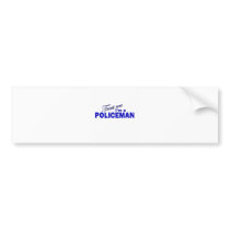 Trust Me I'm a Policeman Bumper Stickers