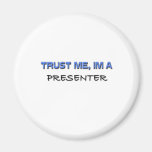 Trust Me I'm a Presenter Refrigerator Magnet