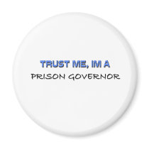 Trust Me I'm a Prison Governor magnets