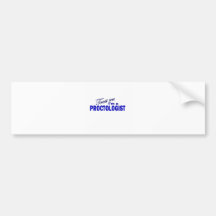 Trust Me I'm a Proctologist Bumper Sticker