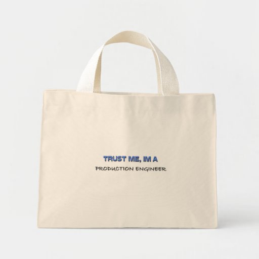 Trust Me I'm a Production Engineer Canvas Bag