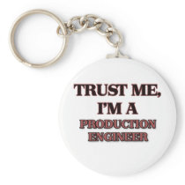 Trust Me I'm A PRODUCTION ENGINEER Keychains