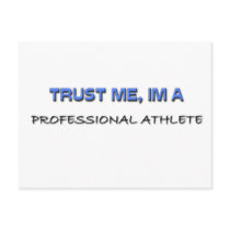 Trust Me I'm a Professional Athlete postcards by professions Trust Me I'm a Professional Athlete postcards