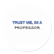 Trust Me I'm a Professor Sticker