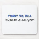 Trust Me I'm a Public Analyst mousepads