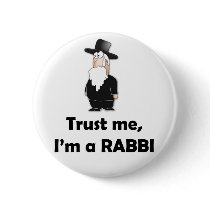 Trust me I'm a rabbi - Funny jewish humor Pinback Buttons
