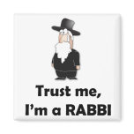 Trust me I'm a rabbi - Funny jewish humor Magnet
