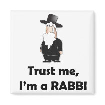 Trust me I'm a rabbi - Funny jewish humor Magnet