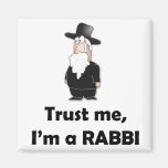 Trust me I'm a rabbi - Funny jewish humor Magnet