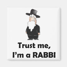 Trust me I'm a rabbi - Funny jewish humor Magnet