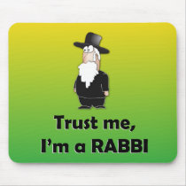 Trust me I'm a rabbi - Funny jewish humor Mousepads