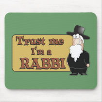 Trust Me - I'M A RABBI - Great Jewish humor Mouse Pad