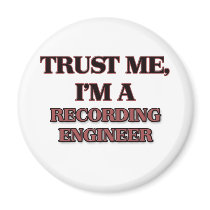Trust Me I'm A RECORDING ENGINEER Fridge Magnets