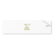 Trust Me I'm a Refuse Engineer Bumper Sticker
