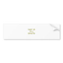 Trust Me I'm a Reporter Bumper Sticker