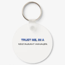 Trust Me I'm a Restaurant Manager keychains
