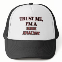 Trust Me I'm A RISK ANALYST Trucker Hats