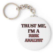 Trust Me I'm A RISK ANALYST Keychains